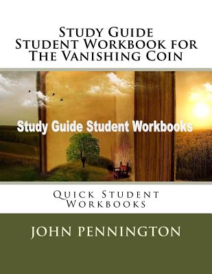 Cover for Study Guide Student Workbook for The Vanishing Coin: Quick Student Workbooks