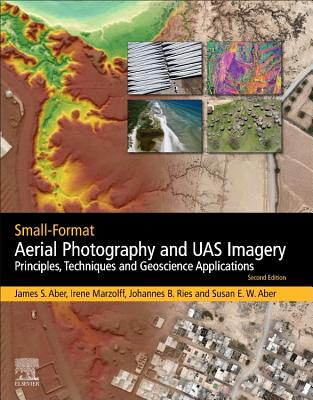 Small-Format Aerial Photography and Uas Imagery: Principles, Techniques and Geoscience Applications Cover Image
