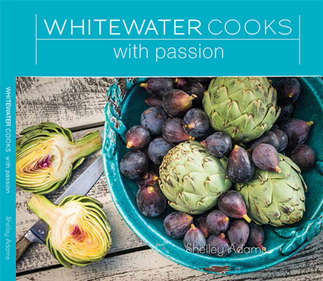 Whitewater Cooks with Passion (Whitewatercooks #4)