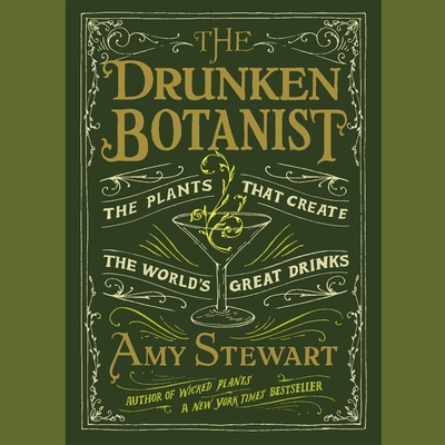 The Drunken Botanist: The Plants That Create the World's Great Drinks cover