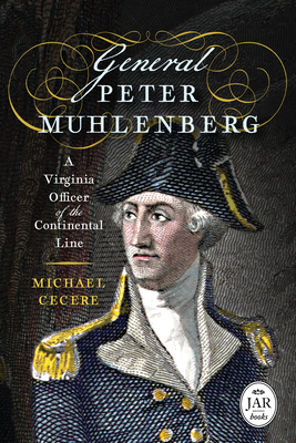 General Peter Muhlenberg: A Virginia Officer of the Continental Line (Journal of the American Revolution Books)