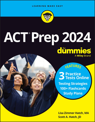 ACT Prep 2024 for Dummies with Online Practice By Lisa Zimmer Hatch, Scott A. Hatch Cover Image