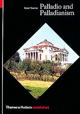 Palladio and Palladianism (World of Art) Cover Image