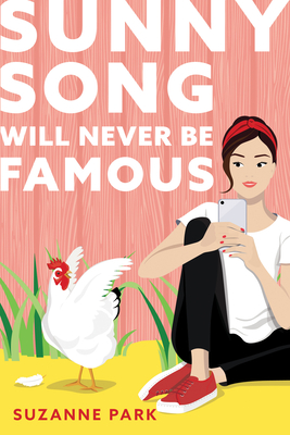 Sunny Song Will Never Be Famous By Suzanne Park Cover Image
