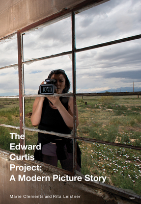The Edward Curtis Project: A Modern Picture Story Cover Image