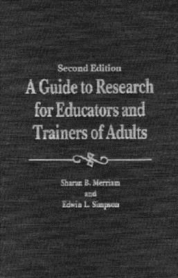 A Guide to Research for Educators & Trainers of Adults: