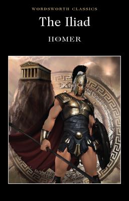 The Iliad (Wordsworth Classics) By Homer, Adam Roberts (Introduction by), Adam Roberts (Notes by) Cover Image