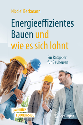 Energieeffizientes Bauen Und Wie Es Sich Lohnt: Ein Ratgeber Für Bauherren Cover Image
