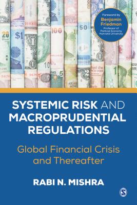 Systemic Risk and Macroprudential Regulations: Global Financial Crisis and Thereafter Cover Image