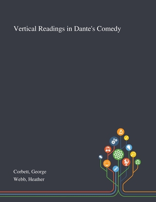 Vertical Readings in Dante's Comedy Vertical Readings in Dante's Comedy cover