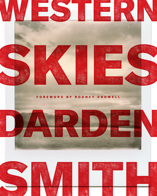 Western Skies By Darden Smith, Rodney Crowell (Foreword by) Cover Image