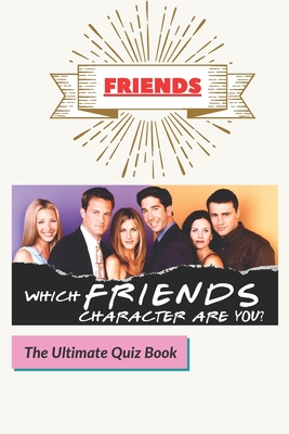 Friends: The Ultimate Quiz Book Cover Image