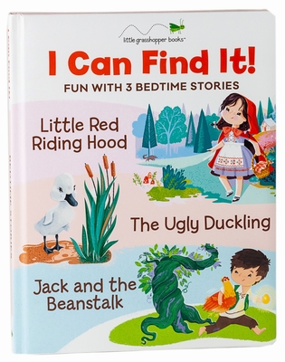 I Can Find It! Fun with 3 Bedtime Stories (Large Padded Board Book): Little Red Riding Hood, the Ugly Duckling, Jack and the Beanstalk Cover Image