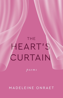 The Heart's Curtain: Poems Cover Image