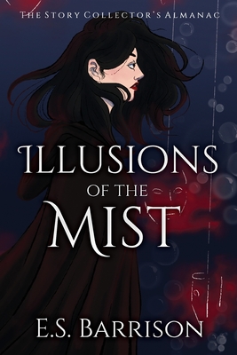 Illusions of the Mist By E. S. Barrison Cover Image