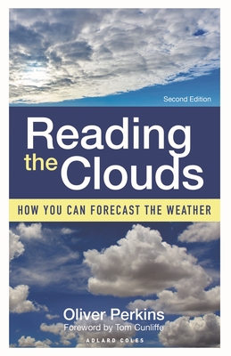 Reading the Clouds: How You Can Forecast the Weather By Oliver Perkins Cover Image