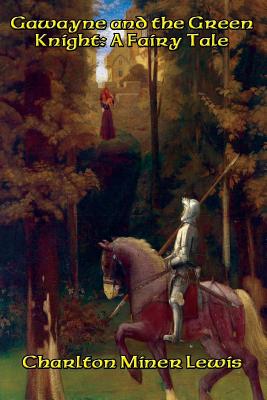 Gawayne and the Green Knight: A Fairy Tale Cover Image