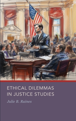 Ethical Dilemmas in Justice Studies Cover Image