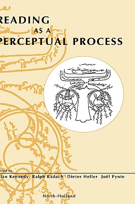 Reading as a Perceptual Process By A. Kennedy (Editor), D. Heller (Editor), J. Pynte (Editor) Cover Image