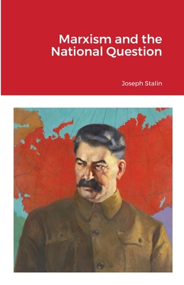Marxism and the National Question By Joseph Stalin Cover Image