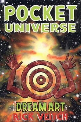 The Dream Art of Rick Veitch Volume 2: Pocket Universe By Rick Veitch, Rick Veitch (Artist) Cover Image
