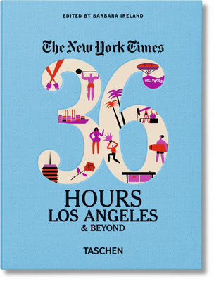 Nyt. 36 Hours. Los Angeles & Beyond Cover Image