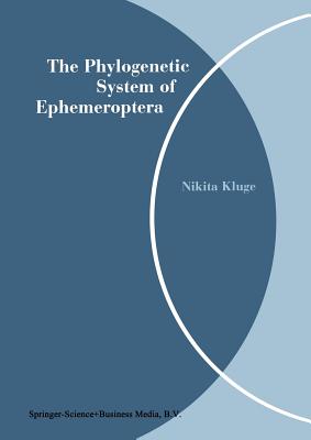 The Phylogenetic System of Ephemeroptera By Nikita Kluge Cover Image