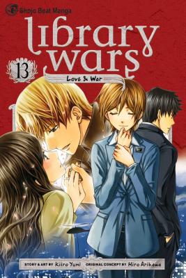 Library Wars: Love & War, Vol. 13 By Kiiro Yumi Cover Image