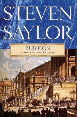 Rubicon: A Novel of Ancient Rome (Novels of Ancient Rome #7)