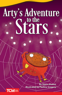 Arty's Adventure to the Stars (Fiction Readers) By Shirin Shamsi Cover Image