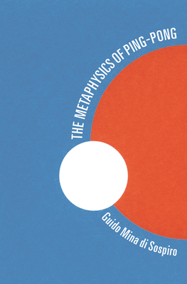 The Metaphysics of Ping-Pong: Table Tennis as a Journey of Self-Discovery Cover Image