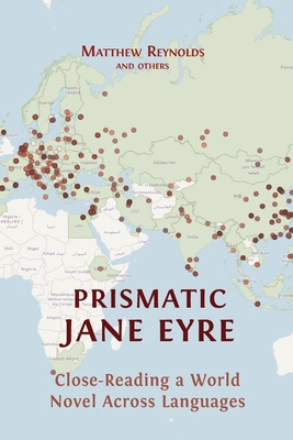 Prismatic Jane Eyre: Close-Reading a World Novel Across Languages Cover Image