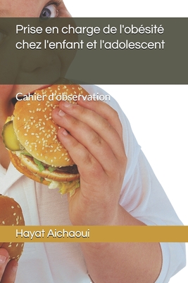 prise en charge de l'obésité chez l'enfant et l'adolescent: cahier d'observation Cover Image
