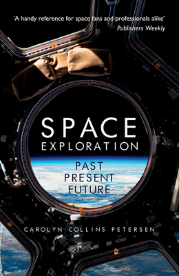 Space Exploration: Past, Present, Future By Carolyn Petersen Cover Image