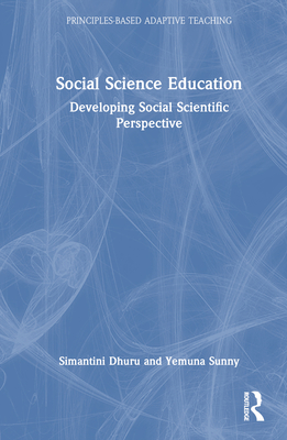 Social Science Education: Developing Social Scientific Perspective (Principles-Based Adaptive Teaching)