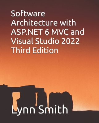 Software Architecture with ASP.NET 6 MVC and Visual Studio 2022 Third Edition Cover Image