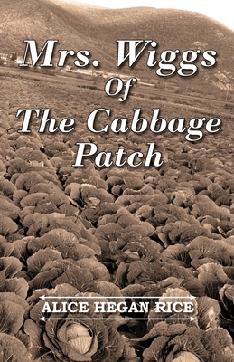 Cover for Mrs. Wiggs Of The Cabbage Patch