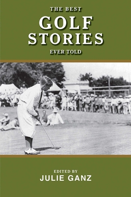 The Best Golf Stories Ever Told (Best Stories Ever Told)