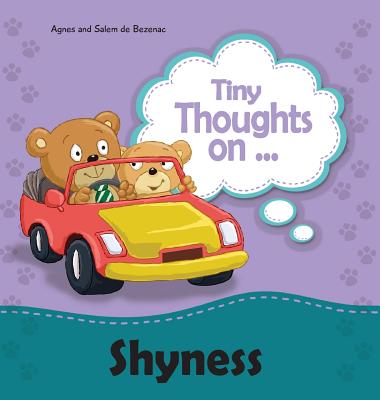Tiny Thoughts on Shyness: Greeting others cheerfully By Agnes De Bezenac, Salem De Bezenac, Agnes De Bezenac (Illustrator) Cover Image
