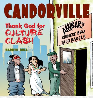 Candorville: Thank God for Culture Clash By Darrin Bell Cover Image