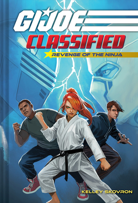 Revenge of the Ninja (G.I. Joe Classified Book Two) Cover Image