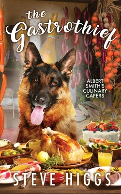 The Gastrothief By Steve Higgs Cover Image