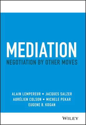 Mediation: Negotiation by Other Moves Cover Image