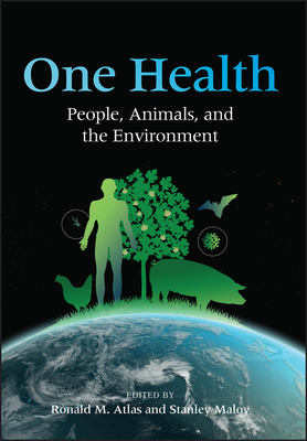 One Health: People, Animals, and the Environment (ASM Books)