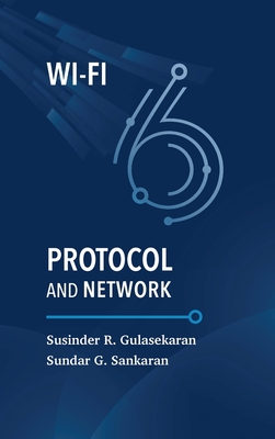 Wi-Fi 6 Protocol and Network By Susinder R. Gulasekaran, Sundar G. Sankaran Cover Image