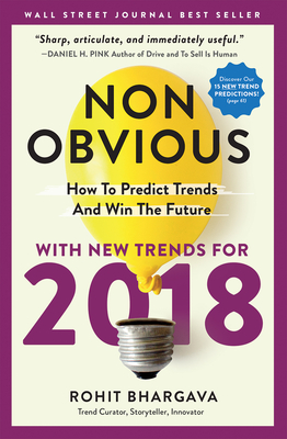 Non-Obvious: How to Predict Trends and Win the Future (Non-Obvious Trends #5)