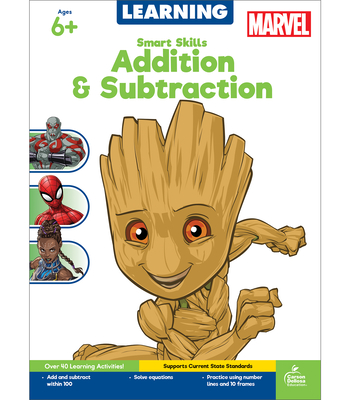 Smart Skills Addition & Subtraction, Ages 6 - 9 By Disney Learning (Compiled by), Carson Dellosa Education (Compiled by) Cover Image
