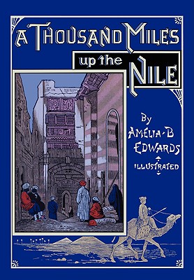A Thousand Miles up the Nile: Fully Illustrated Second Edition Cover Image