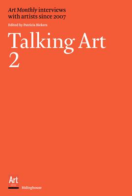 Talking Art 2: Interviews with Artists Since 2007 Cover Image