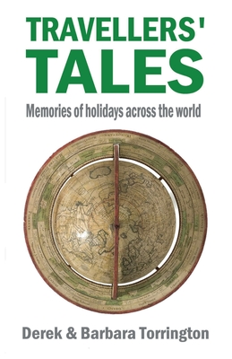 Travellers' Tales By Derek Torrington, Barbara Torrington Cover Image